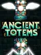 Ancient Totems