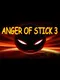 Anger of Stick 3