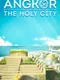 Angkor: The Holy City