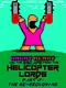 Angry Henry And The Escape From The Helicopter Lords Part 17: The Re-Reckoning