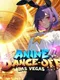 Anime Dance-Off: Las Vegas