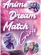 Anime Dream Match: Girls