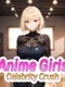 Anime Girls: Celebrity Crush