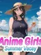 Anime Girls: Summer Vacay