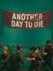 Another Day to Die
