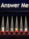Answer Me