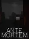 Ante Mortem