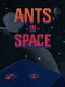 Ants in Space!