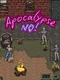 Apocalypse? No!