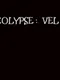 Apocolypse: Vel