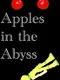 Apples in the Abyss