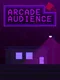 Arcade Audience