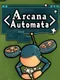 Arcana Automata