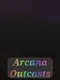 Arcana Outcasts