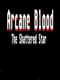 Arcane Blood: The Shattered Star