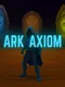 ARK Axiom