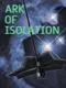 Ark of Isolation