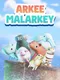 Arkee Malarkey