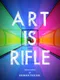 Art is Rifle