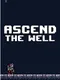 Ascend The Well