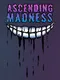 Ascending Madness
