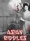 Asian Riddles