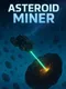 Asteroid Miner