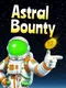 Astral Bounty