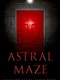 Astral Maze: Escape the Horror