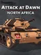 Attack at Dawn: North Africa