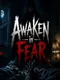 Awaken in Fear