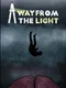 Away from the light