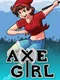 Axe Girl