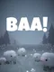 Baa! Never Stop Bleating
