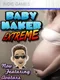 Baby Maker Extreme