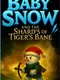 Baby Snow and the Shards of Tiger's Bane