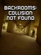 Backrooms: Collision Not Found