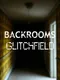 Backrooms: Glitchfield