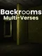 Backrooms Multi-Verses
