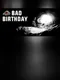 Bad birthday