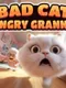 Bad Cat Angry Granny