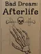Bad Dream: Afterlife