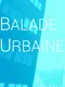 Balade Urbaine