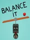 Balance It!