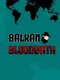 Balkan Bloodbath
