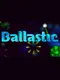 Ballastic