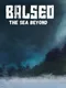 Balseo: The Sea Beyond
