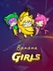 Banana Girls