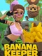 Banana Keeper