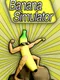 Banana Simulator
